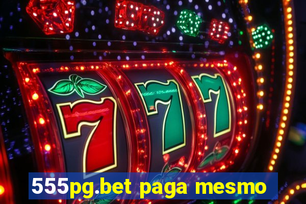 555pg.bet paga mesmo