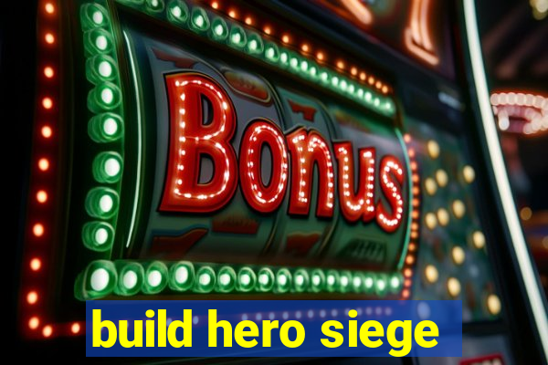 build hero siege