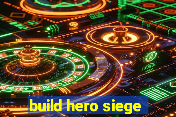 build hero siege