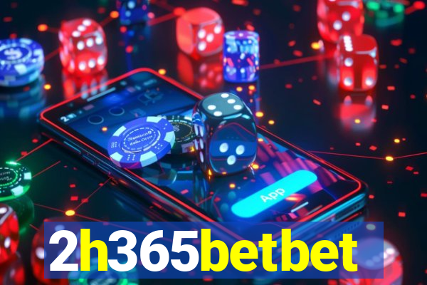 2h365betbet