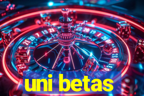 uni betas