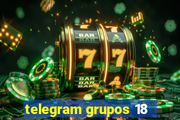 telegram grupos 18