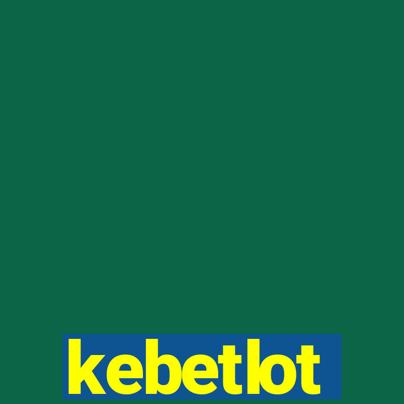 kebetlot