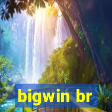 bigwin br