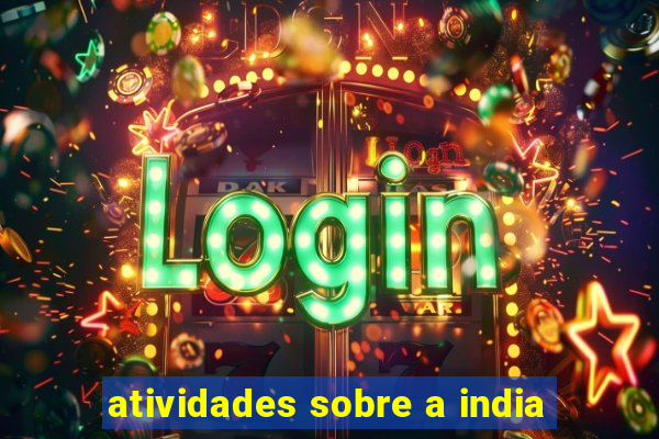 atividades sobre a india