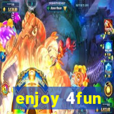 enjoy 4fun