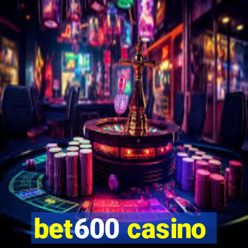 bet600 casino