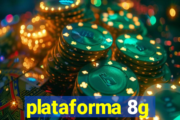 plataforma 8g