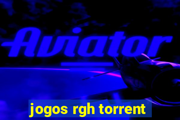 jogos rgh torrent