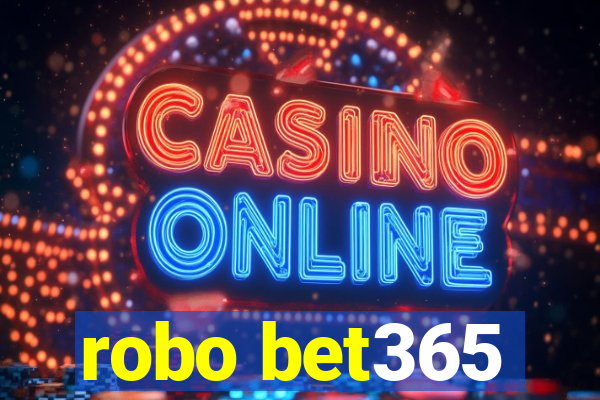 robo bet365