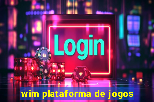 wim plataforma de jogos