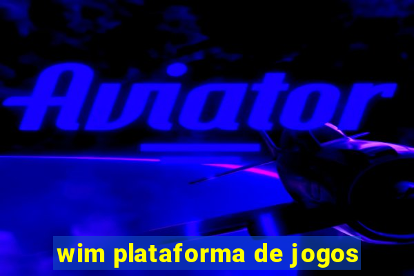 wim plataforma de jogos