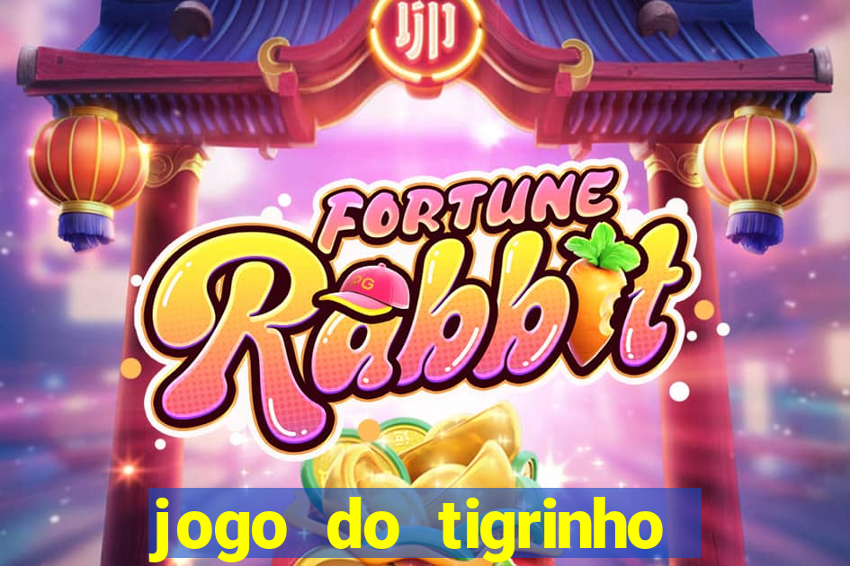 jogo do tigrinho que esta pagando agora