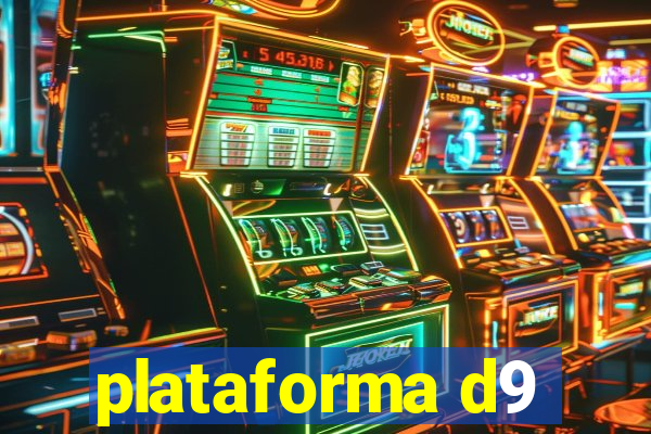 plataforma d9