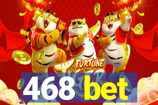 468 bet