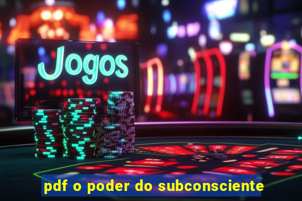 pdf o poder do subconsciente