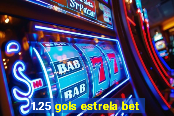 1.25 gols estrela bet