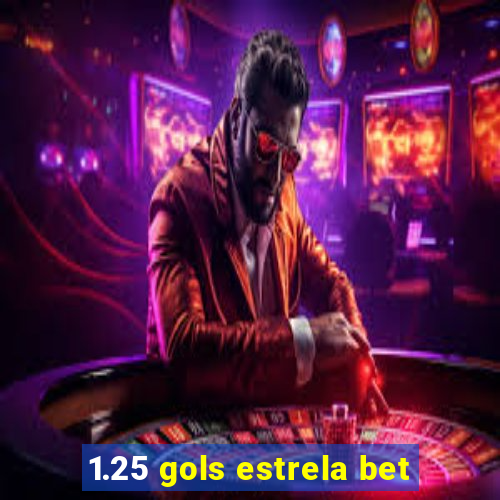 1.25 gols estrela bet