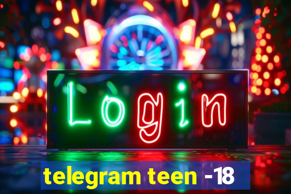 telegram teen -18