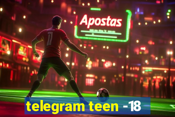 telegram teen -18