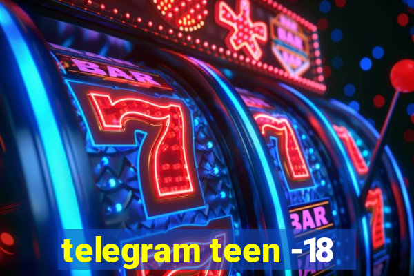 telegram teen -18