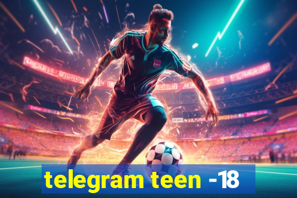 telegram teen -18