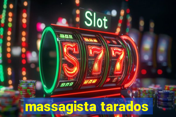 massagista tarados