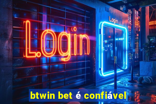 btwin bet é confiável