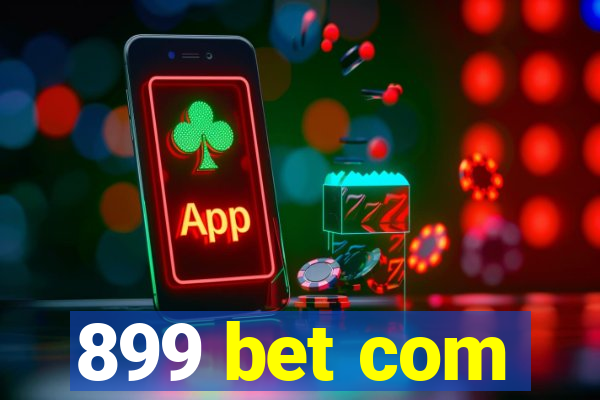 899 bet com