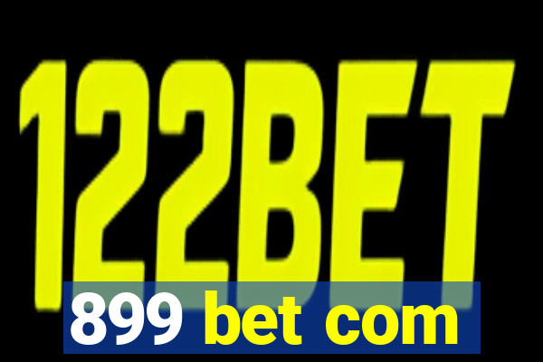 899 bet com