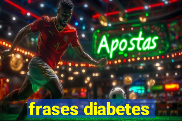 frases diabetes