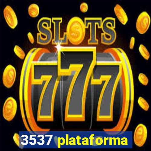 3537 plataforma