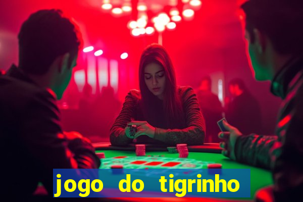 jogo do tigrinho depósito mínimo r$ 1