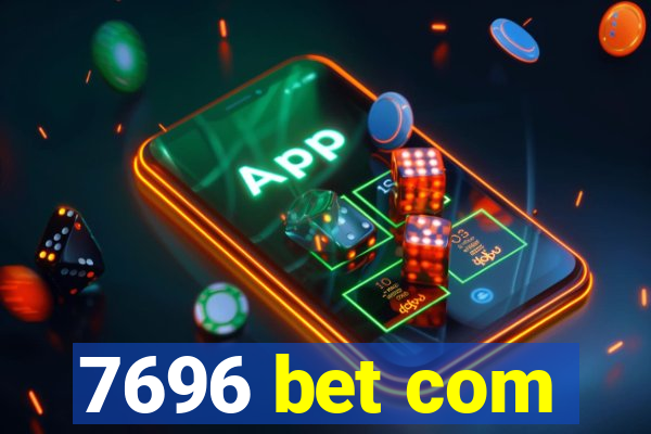 7696 bet com