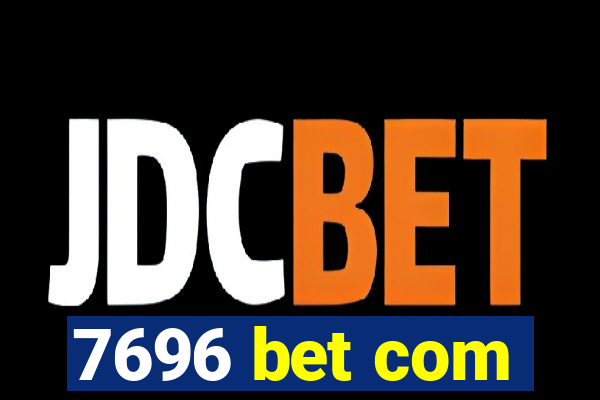 7696 bet com