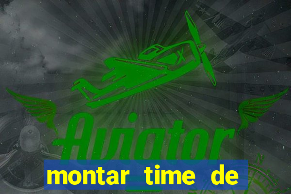 montar time de futebol online