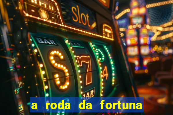 a roda da fortuna o que ele sente por mim