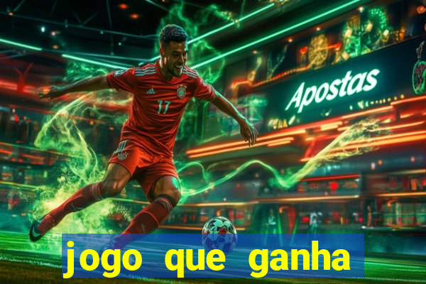 jogo que ganha dinheiro ao se cadastrar