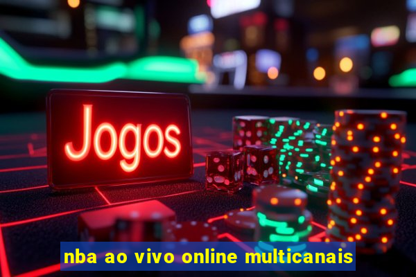 nba ao vivo online multicanais