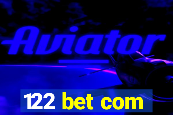 122 bet com