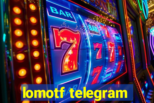 lomotf telegram