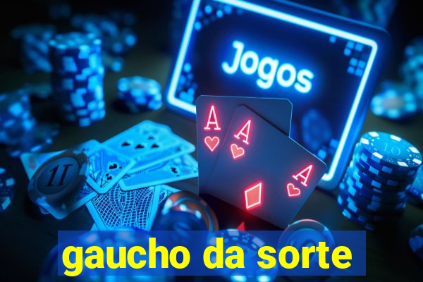 gaucho da sorte