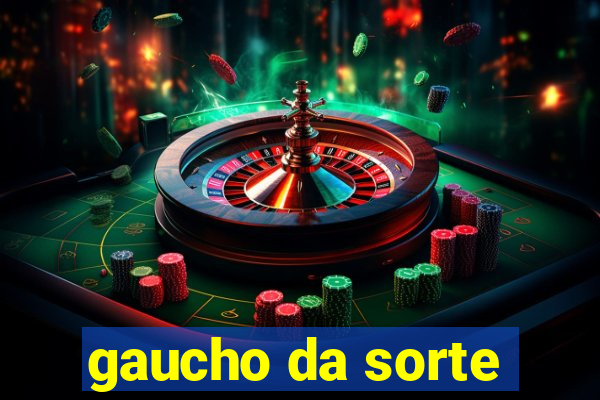 gaucho da sorte