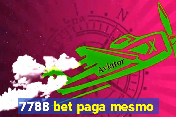 7788 bet paga mesmo