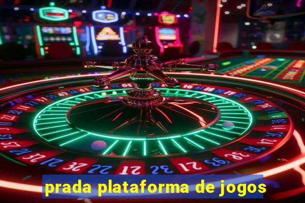 prada plataforma de jogos