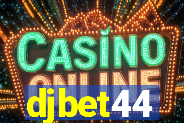 djbet44