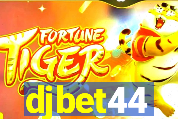 djbet44