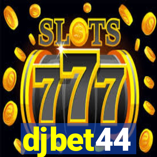 djbet44