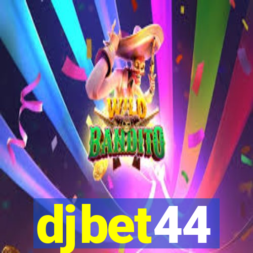 djbet44