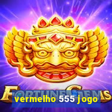 vermelho 555 jogo